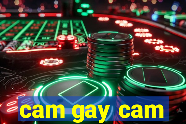 cam gay cam